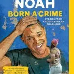 Born a Crime by Trevor Noah: Summary & Key Insights