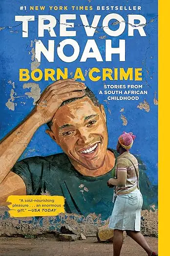 Born a crime Trevor Noah Summary Born a Crime by Trevor Noah: Summary & Key Insights